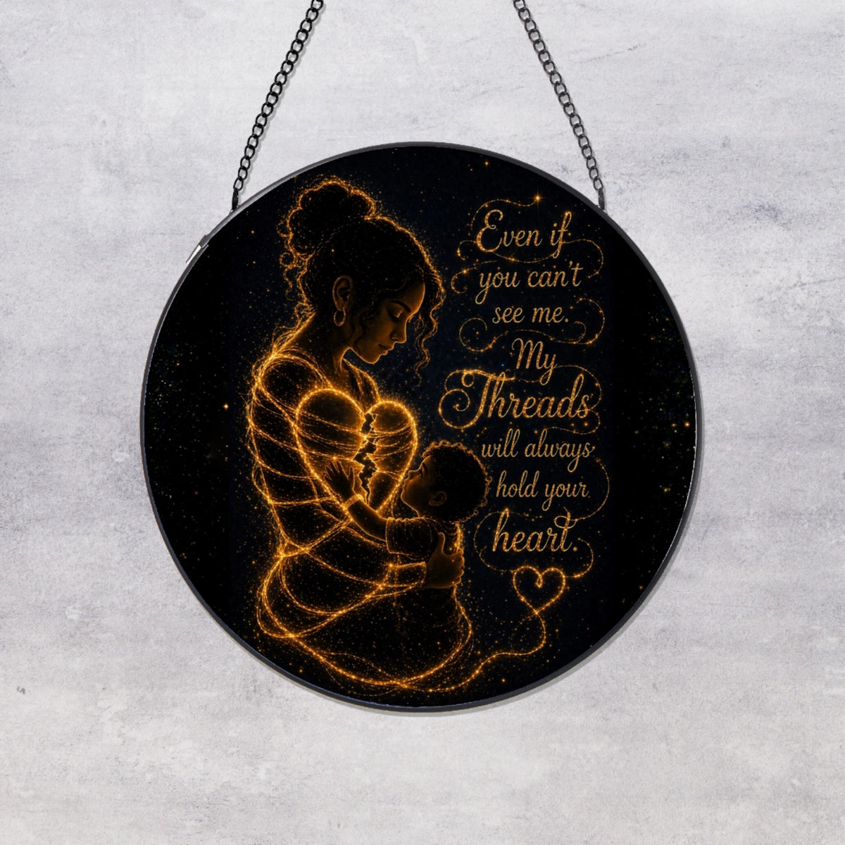 Even If You Can't See Me — Memorial Suncatcher | Stained Glass Window Hanging
